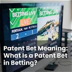 patent bet meaning